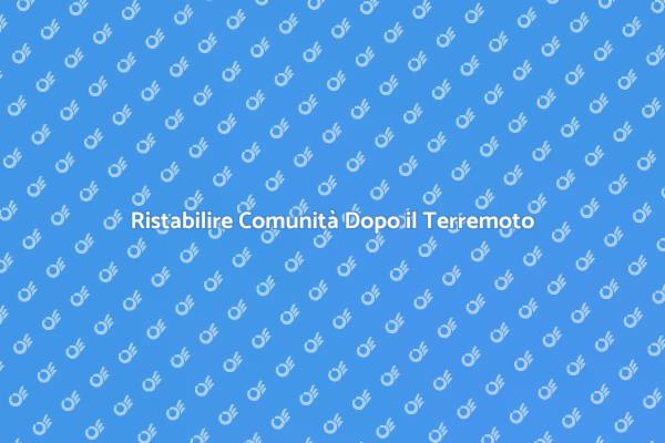 Pianificazione Efficace Post Terremoto
