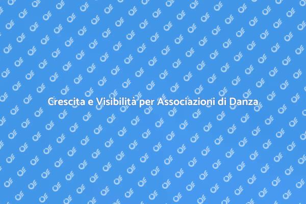 Pubblicità Efficace per Associazioni di Danza