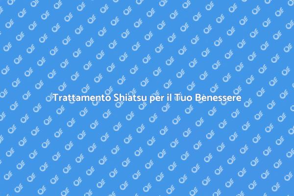 Massaggio Shiatsu: Rilassati e Rinnova