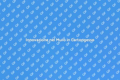Nuova Tecnologia Muro in Cartongesso