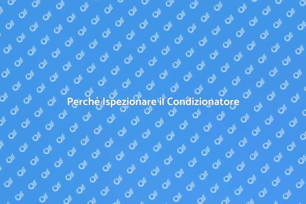 Manutenzione Condizionatore: Perché è Cruciale