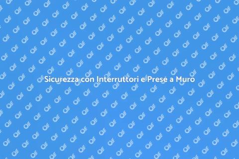 Verifica Interruttori e Prese a Muro