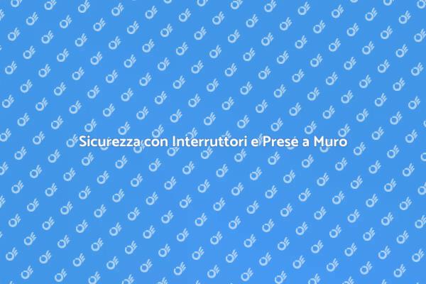Controllo Interruttori e Prese Elettriche