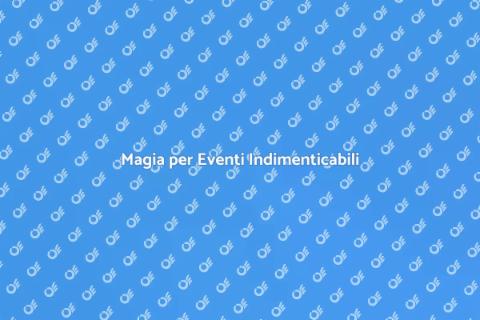 Assumere un Mago per Eventi Unici