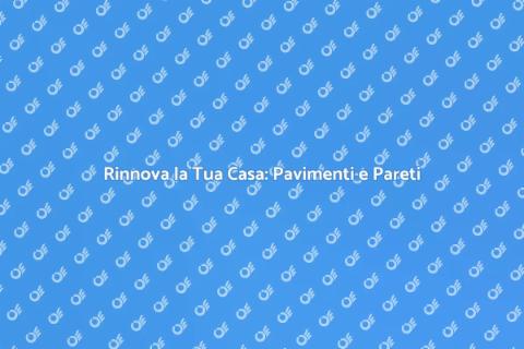 Riparazione Pavimenti e Pareti Efficace