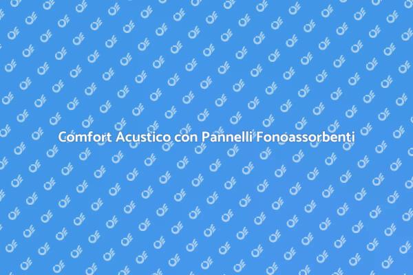 Ristruttura con Pannelli Fonoassorbenti