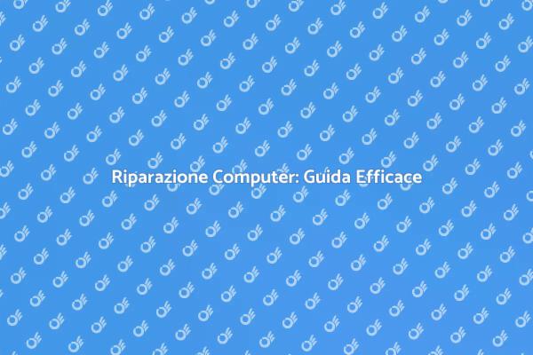 Riparazione Computer: Interventi Rapidi