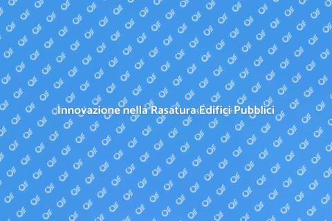 Rasatura Edifici Pubblici: Estetica e Durabilità