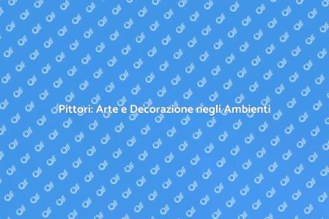 Pittori: Trasforma i Tuoi Spazi
