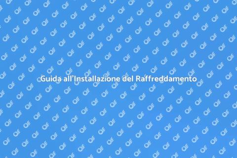 Installazione Sistema Raffreddamento