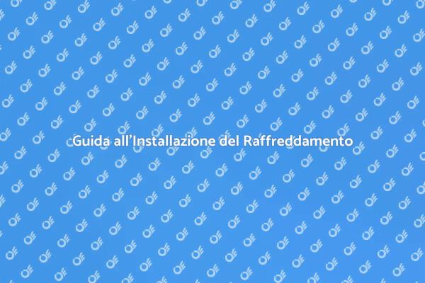 Come Installare un Sistema di Raffreddamento