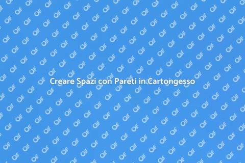 Costruire Parete Divisoria in Cartongesso