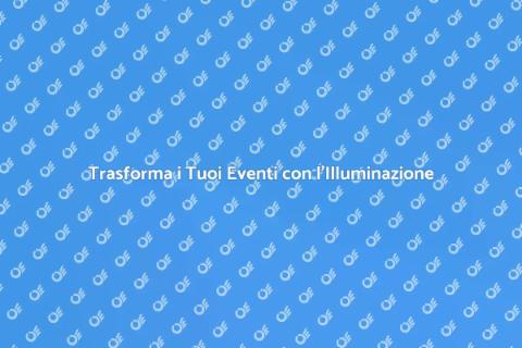 Illumina le tue Occasioni Speciali