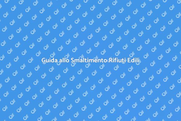 Smaltimento Sicuro di Rifiuti Edili