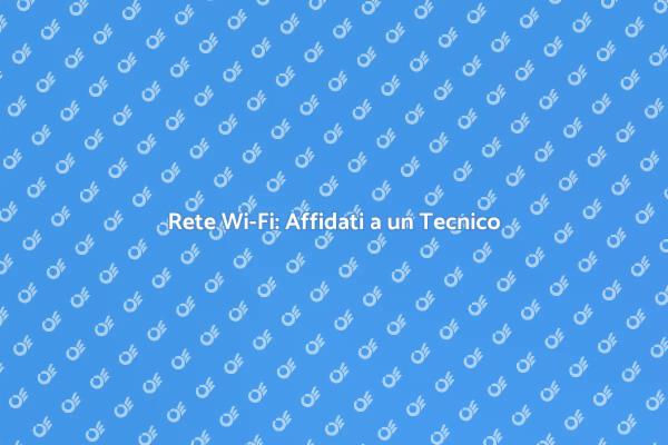 Migliora la Tua Connessione Wi-Fi Oggi!