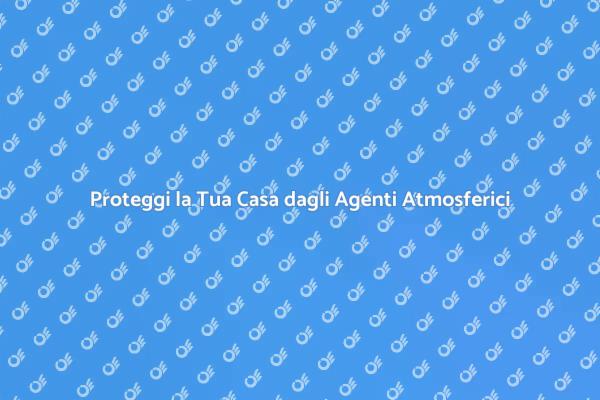 Protezione Efficace per la Tua Casa