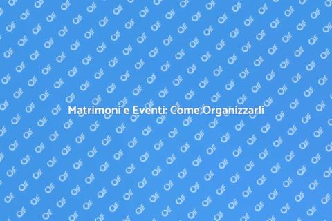 Organizzazione Matrimoni ed Eventi Speciali