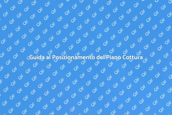 Piano Cottura: Posizione Ideale in Cucina
