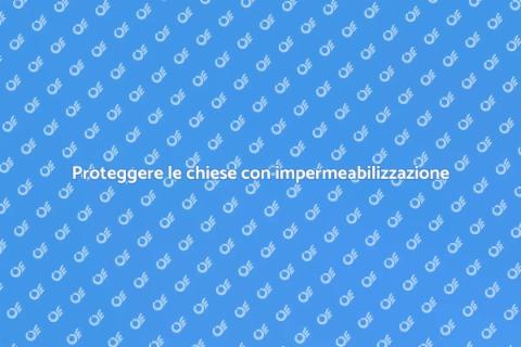 Impermeabilizzazione di una chiesa