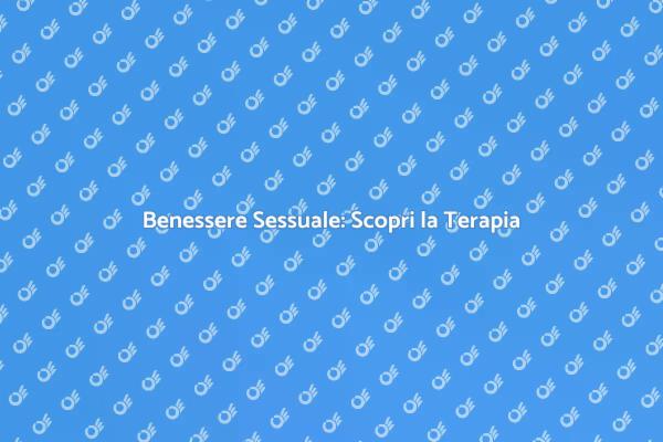 Terapia per il Benessere Sessuale