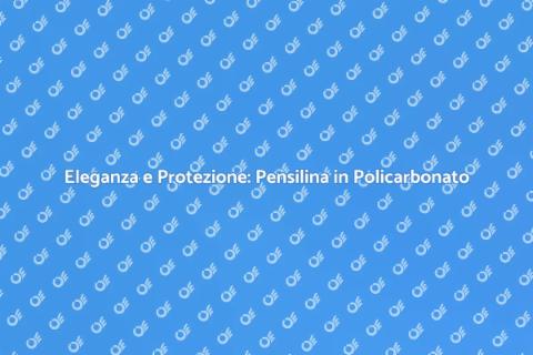 Pensilina in Policarbonato Trasparente
