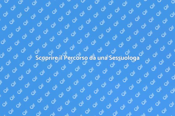 Viaggio Intimo con una Sessuologa