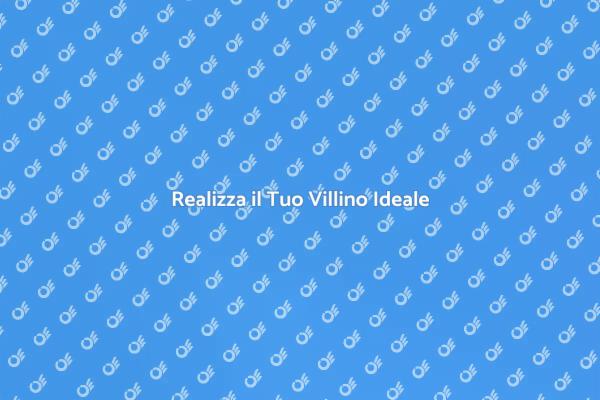 Costruisci il Tuo Villino dei Sogni