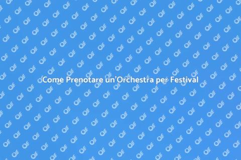 Prenotare un'Orchestra per Festival