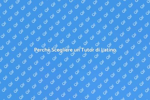 Tutor di Latino: Vantaggi e Benefici