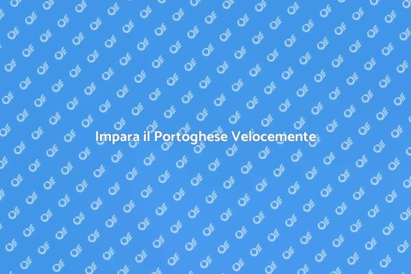 Scopri il Portoghese in Modo Veloce