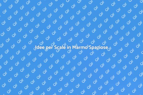 Rendi le Scale in Marmo Più Spaziose