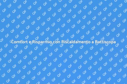 Risparmio Energetico: Riscaldamento a Battiscopa