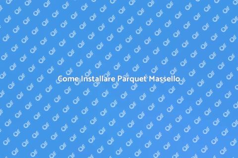 Installare Parquet Massello: Guida