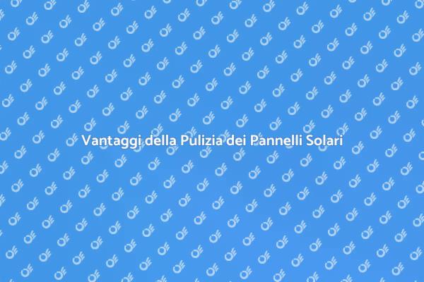 Massimizza l'Efficienza dei Pannelli Solari