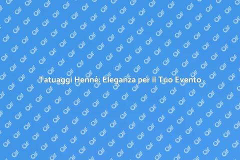 Tatuaggi Hennè per Eventi Eleganti