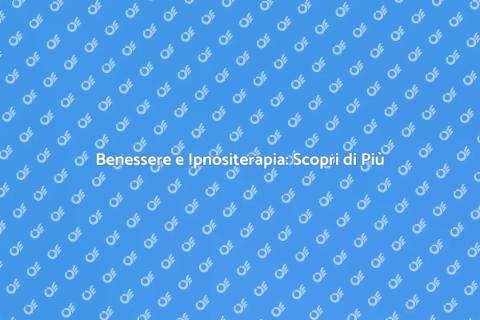 Ipnositerapia per la Salute Fisica