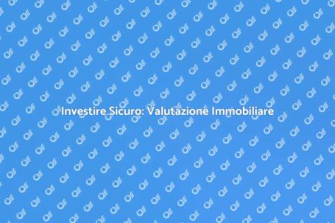 Valutazione Immobiliare Affidabile