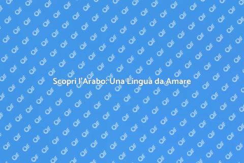 Imparare l'Arabo: Un Viaggio Culturale