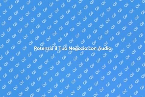 Aggiornare Impianto Audio per Negozio