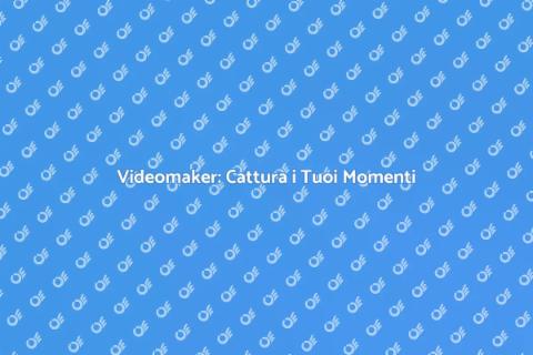 Assumere Videomaker per Ogni Occasione