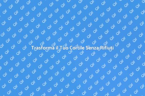 Rimuovere Rifiuti dal Cortile Facile