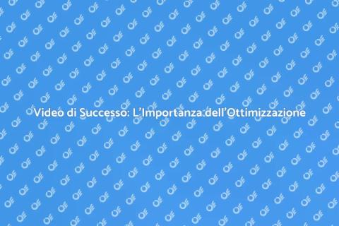 Ottimizzazione Video: Esperto al Tuo Fiancheggio