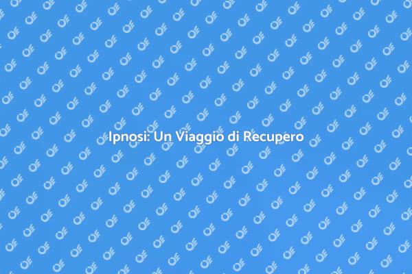 Ipnosi: Guarire dai Traumi