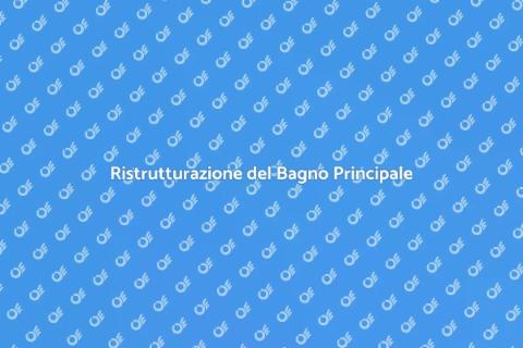 Restaurare il Bagno Principale