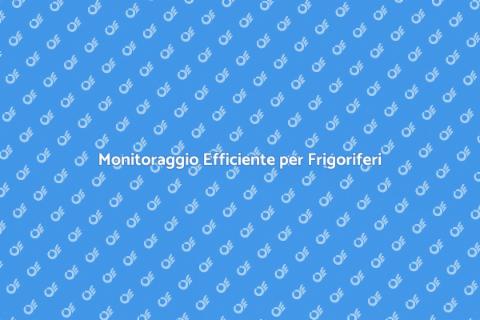 Impianto di Monitoraggio Frigorifero