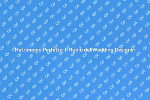 Consulente di Wedding Design: Matrimonio da Favola
