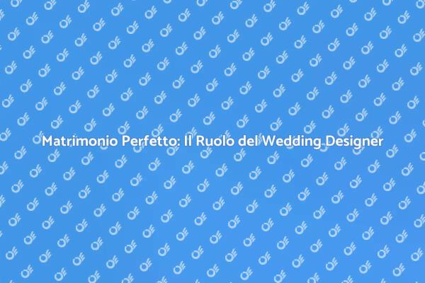 Wedding Design: Crea il Tuo Matrimonio Ideale