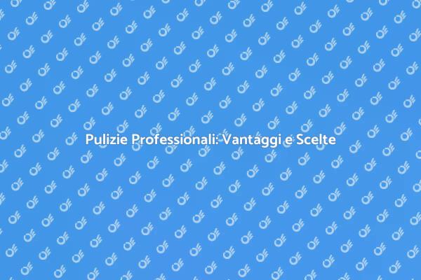 La Tua Casa Merita un'Impresa di Pulizie
