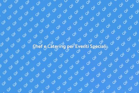 Catering e Chef a Domicilio
