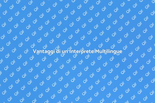 L'importanza di un Interprete Esperto